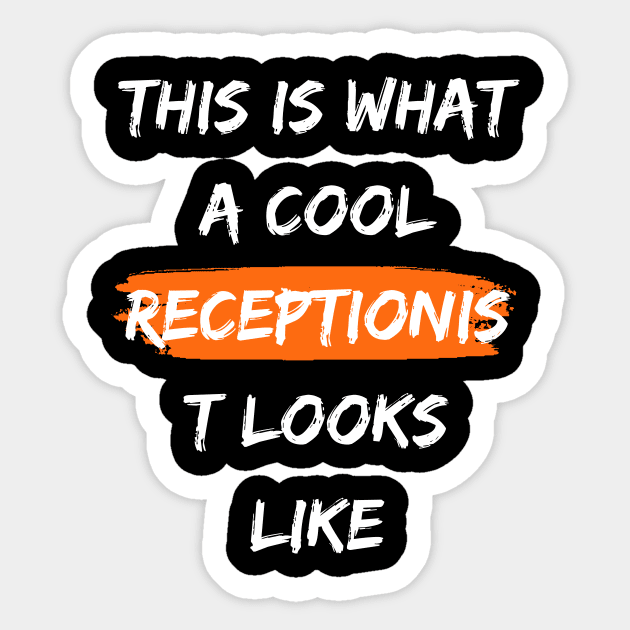 this is what a cool Receptionist looks like Sticker by farid_art98